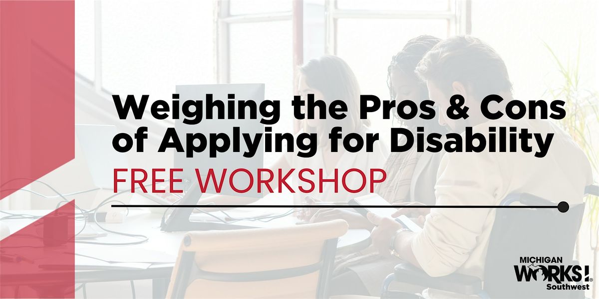 Calhoun Workshop: Weighing the Pros & Cons of Applying for Disability