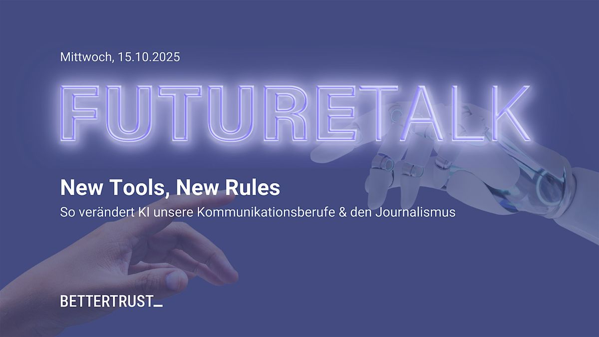 FutureTalk:  New Tools, New Rules - So ver\u00e4ndert KI unsere Comms-Berufe