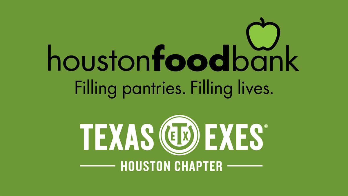 Community Service Event - Houston Food Bank - Texas Exes Houston Chapter