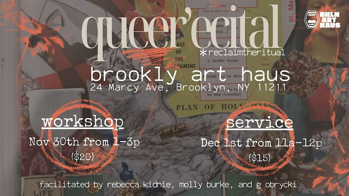 Queer'ecital: Reclaiming the Ritual