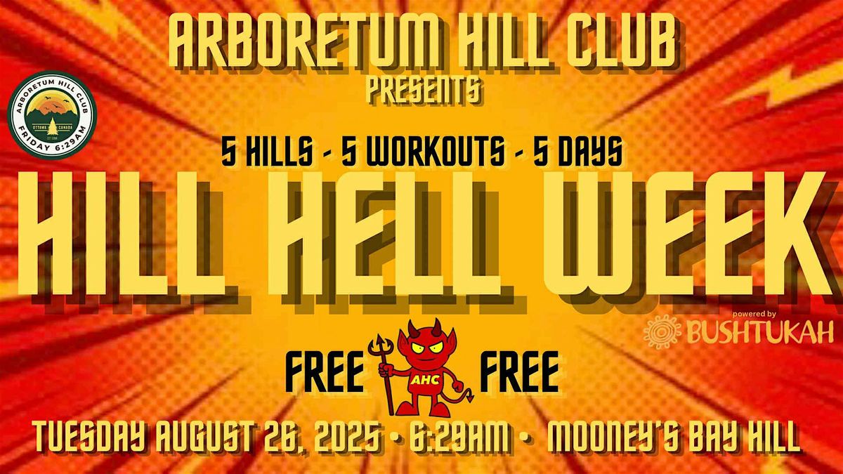 AHC Hill Hell Week 2025 - Tuesday August 26 @ 6:29am (Mooney's Bay Hill)