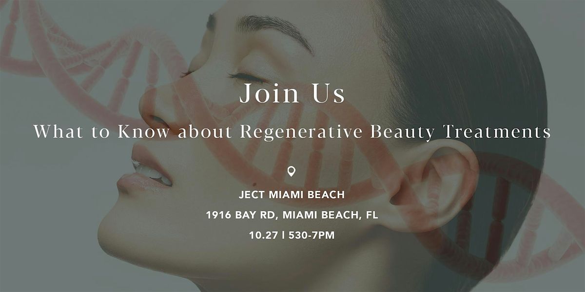 What to Know about Regenerative Beauty Treatments