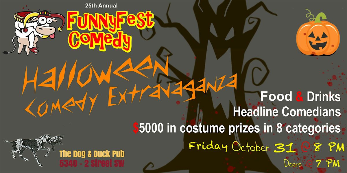 Halloween Comedy Extravaganza - FUNNYFEST - Calgary \/ YYC - Friday, Oct. 31