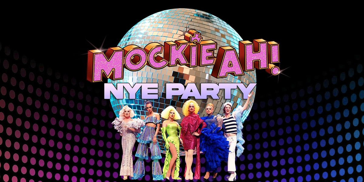 MOCKIE AH! NYE PARTY