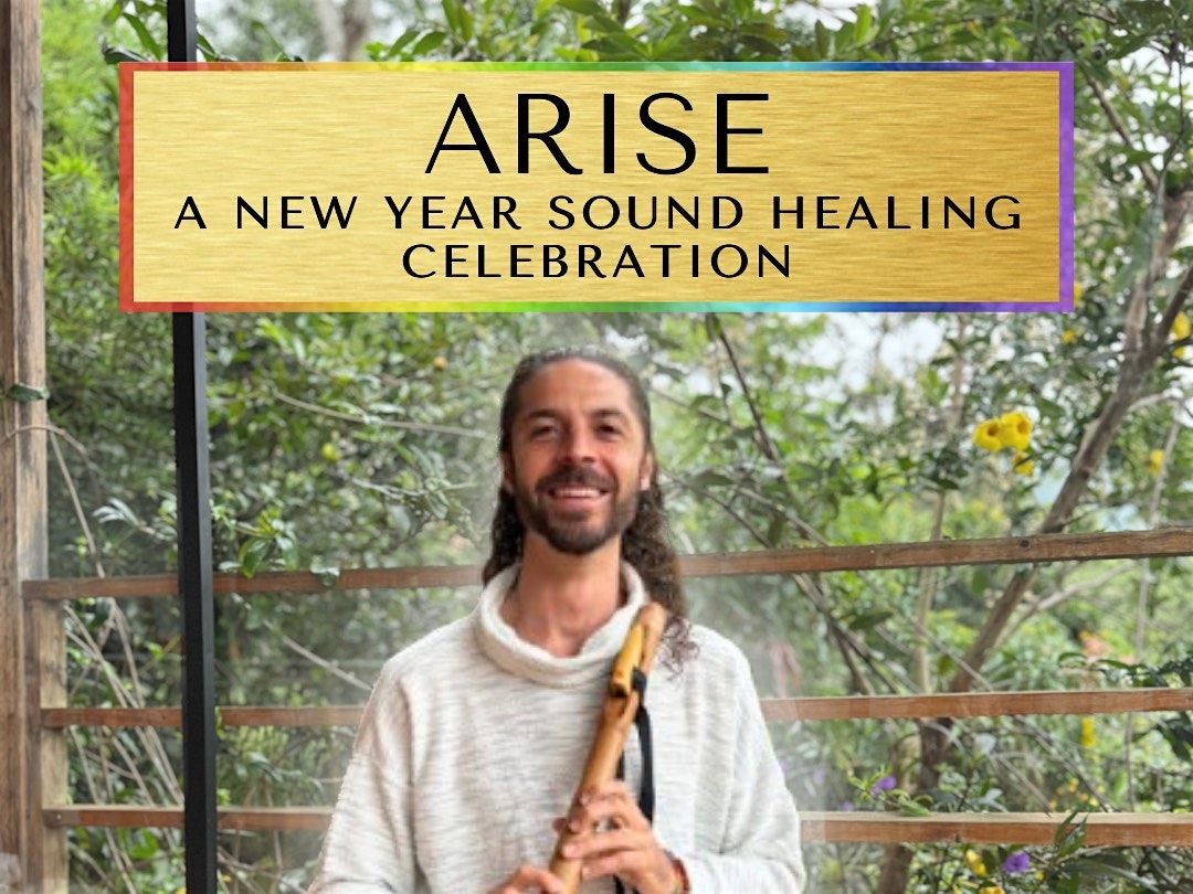 Arise: A New Year Sound Healing Celebration