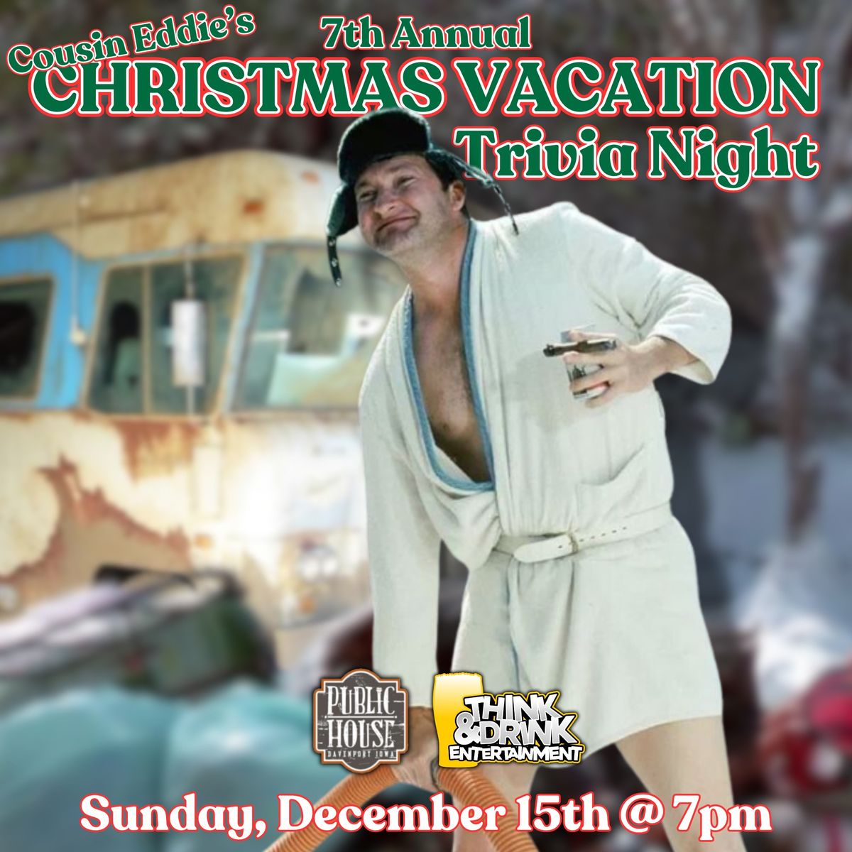 Cousin Eddie's 7th Annual Christmas Vacation Trivia Night @ Public House \/ Sun Dec 15th at 7pm