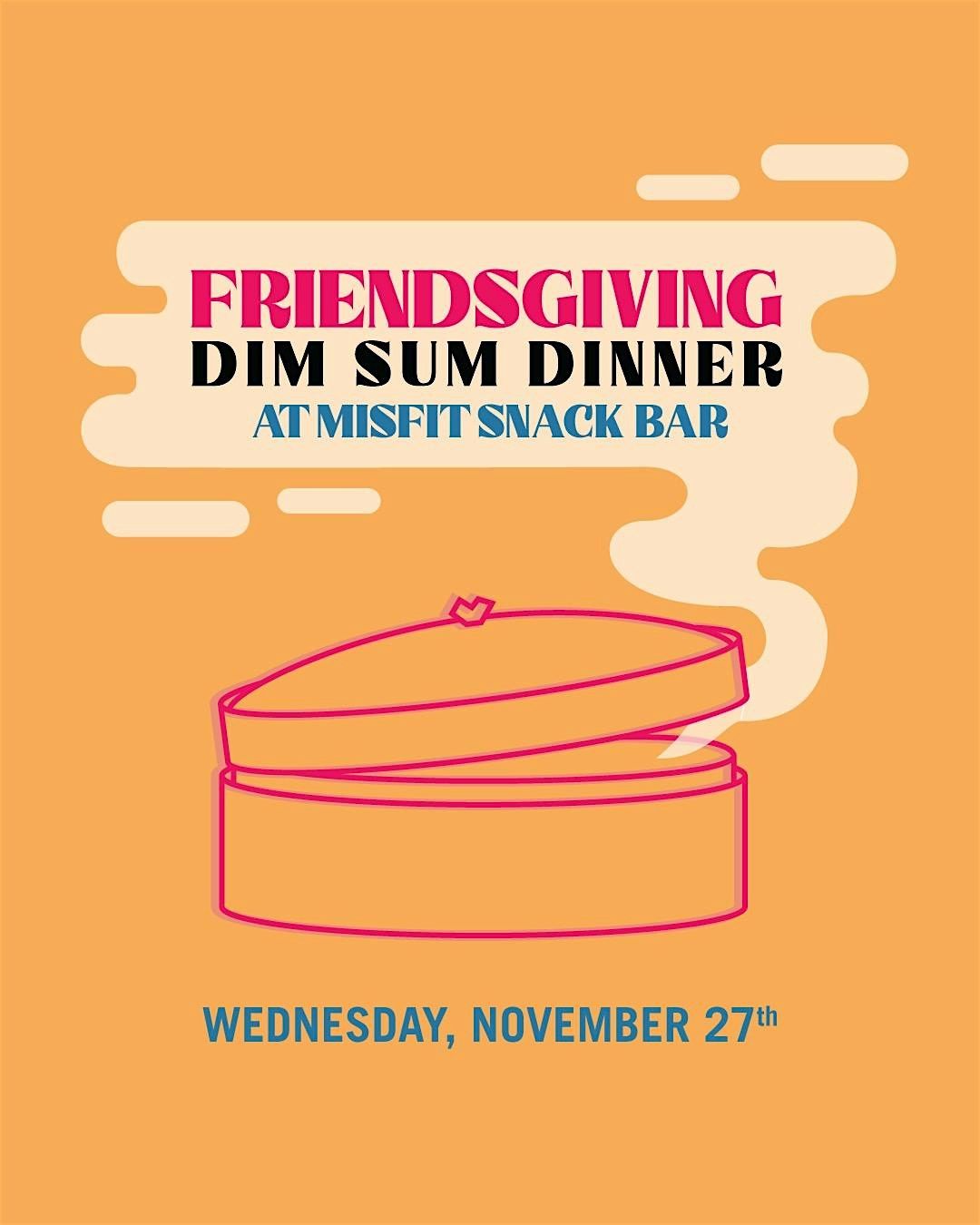 Friendsgiving DimSum Dinner