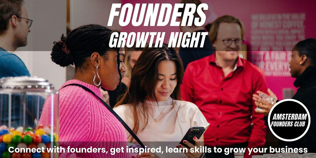 Founders Growth Night: Connect with Fellow Entrepreneurs & Get Inspired