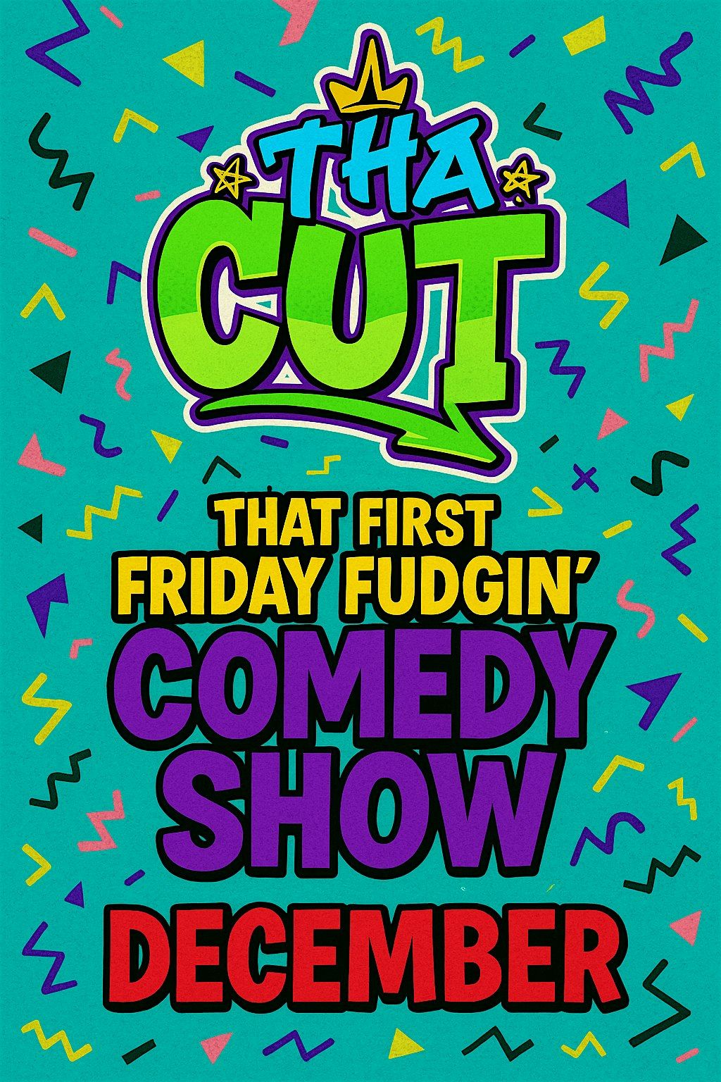 ThaCutAZ | That First Friday Fudgin Comedy Show | DECEMBER 5TH