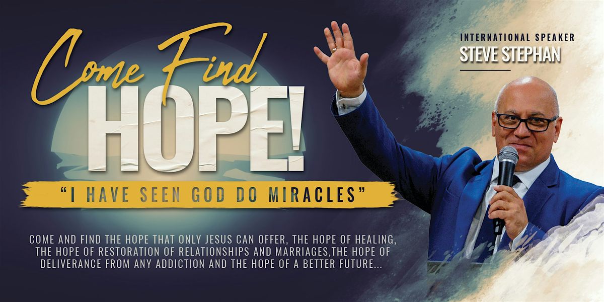 Come Find Hope!  6 life changing services to bring Hope for your World!