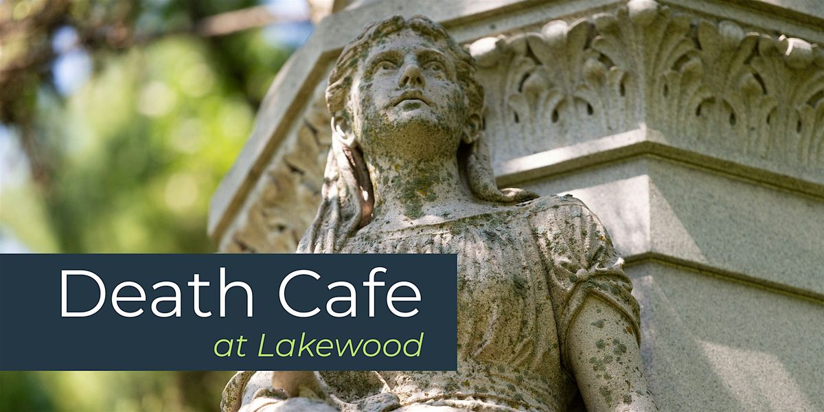 October Death Cafe at Lakewood