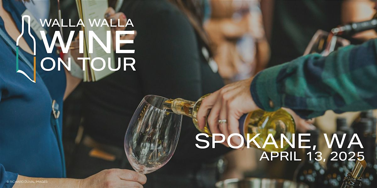 2025 WALLA WALLA WINE ON TOUR - Spokane Grand Tasting