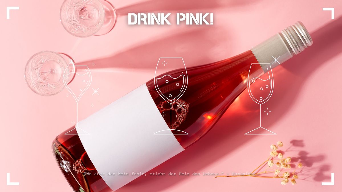 Drink pink! - Ros\u00e9wein der Welt