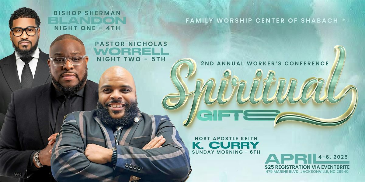 2nd Annual Worker's Conference: Spiritual Gifts