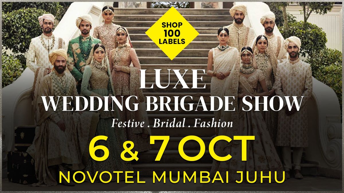 LUXE WEDDING BRIGADE SHOW