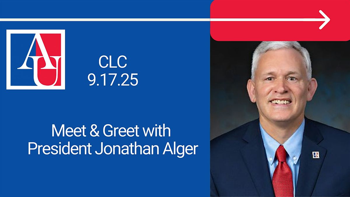 CLC Community Meet and Greet with AU President Jonathan Alger
