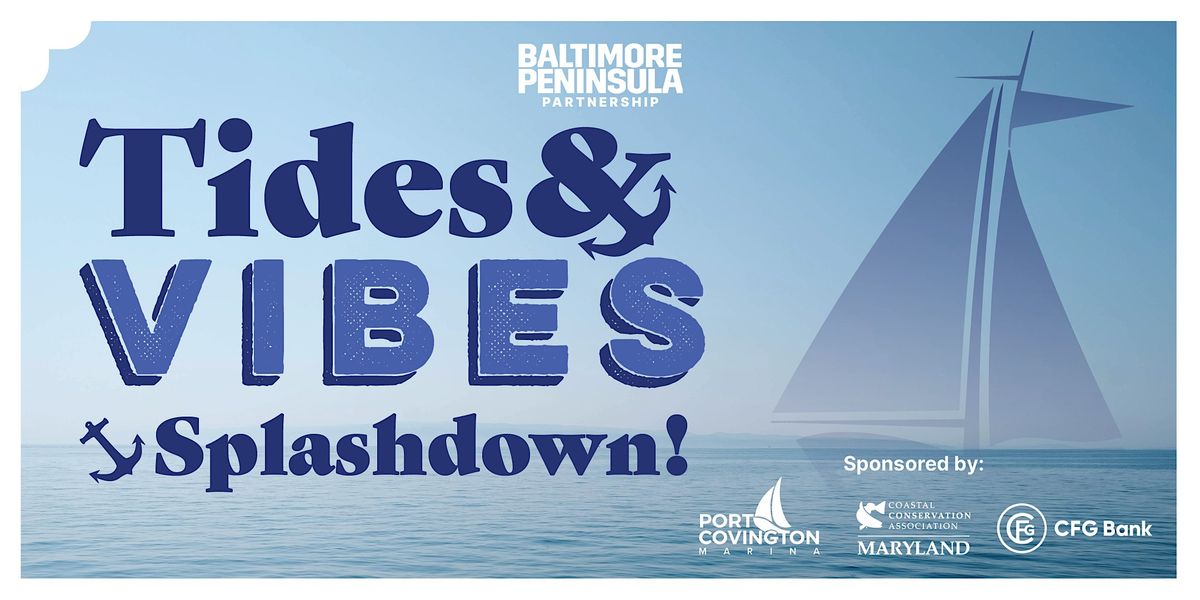 Tides & Vibes: Splashdown!