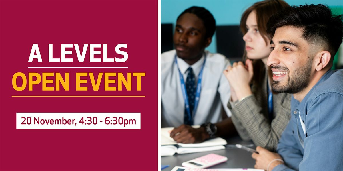 A Levels Open Event - November