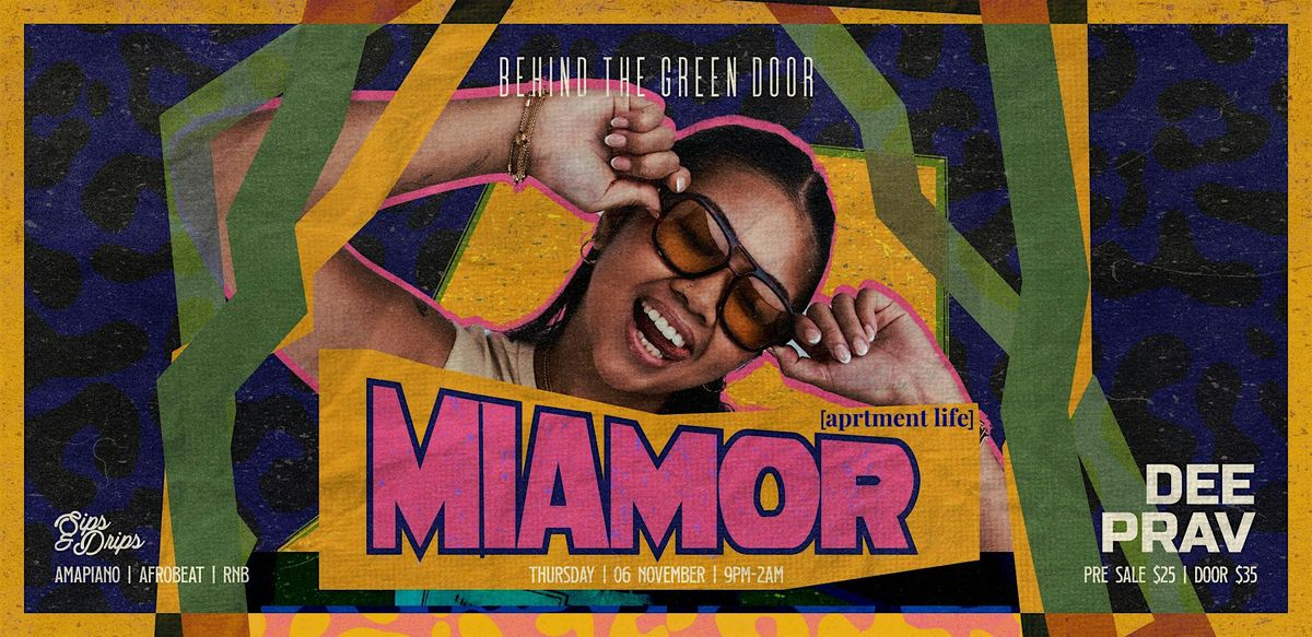 Behind The Green Door  presents: MIAMOR [Aprtment Life]