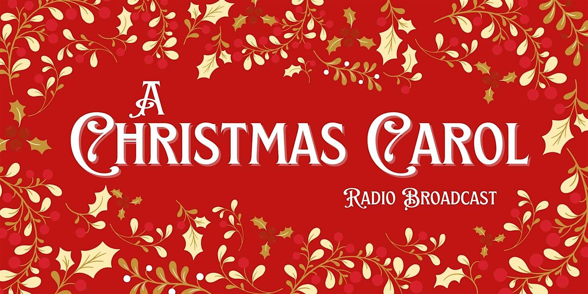 Christmas Carol Radio Broadcast