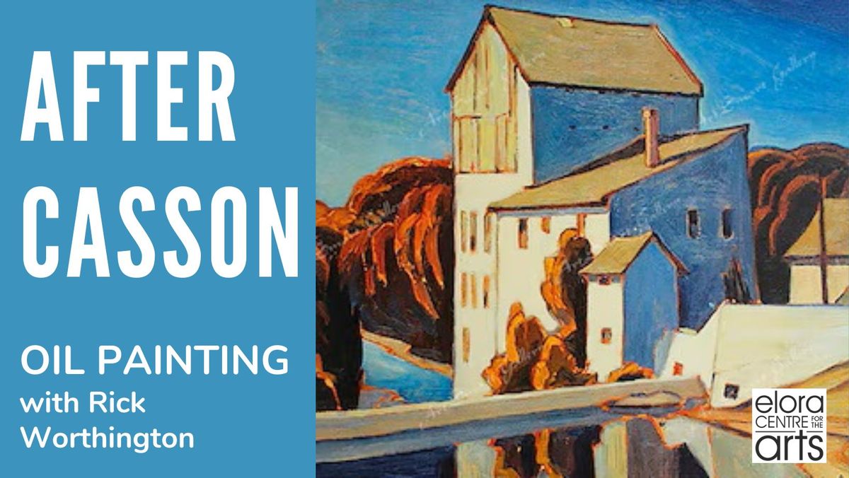 AFTER CASSON | OIL PAINTING WITH RICK WORTHINGTON