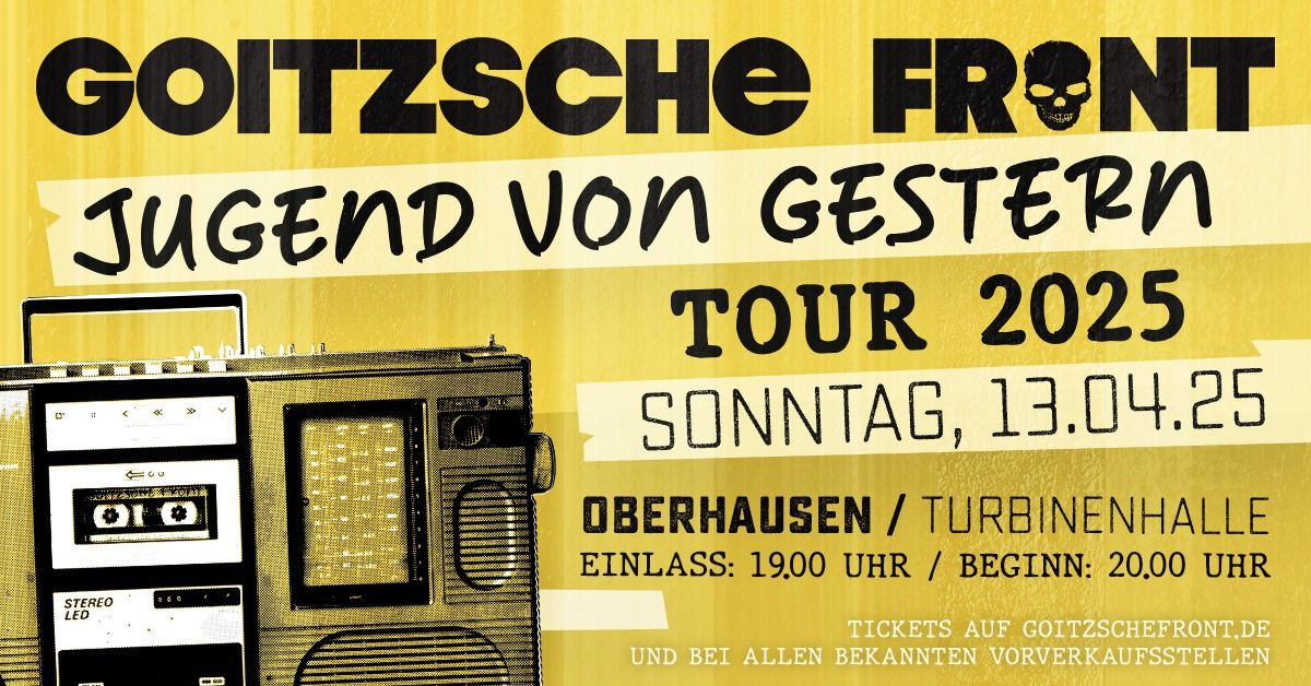 GOITZSCHE FRONT "Jugend von gestern Tour" 2025 - OBERHAUSEN