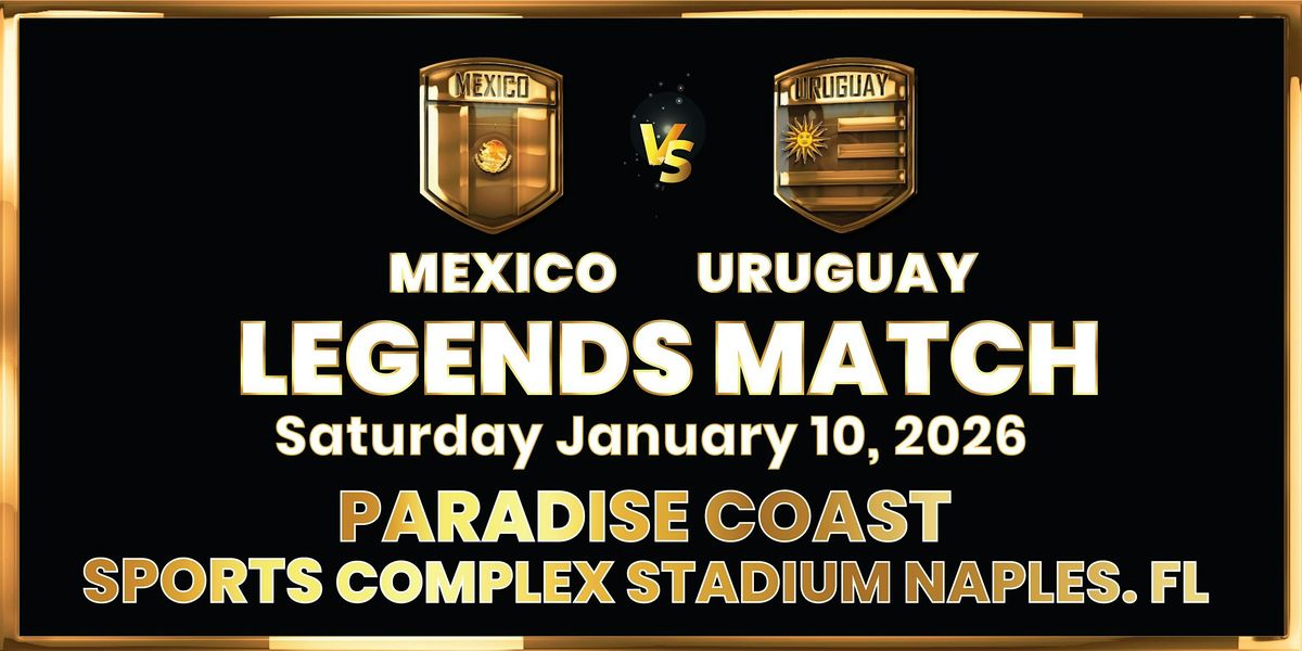 Mexico VS Uruguay Legends Match