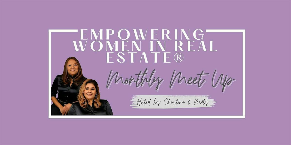 Empowering Women in Real Estate Monthly Meetup | Woodbridge