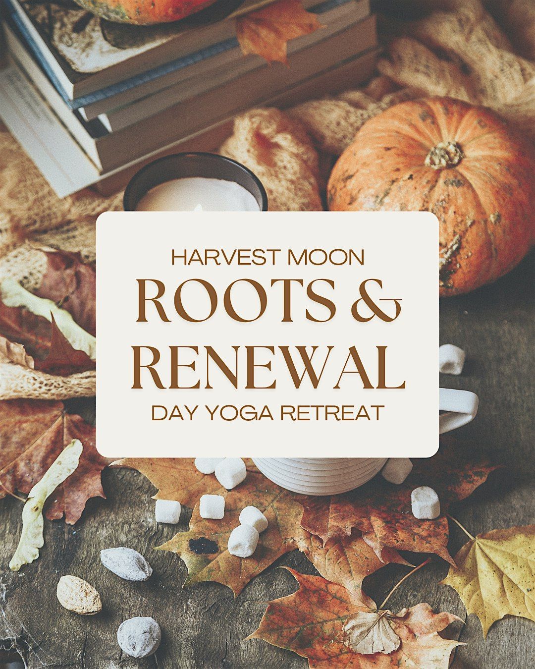 Harvest Moon Roots and Renewal Day Yoga Retreat