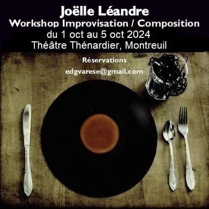 Workshop improvisation\/composition Jo\u00eblle L\u00e9andre 