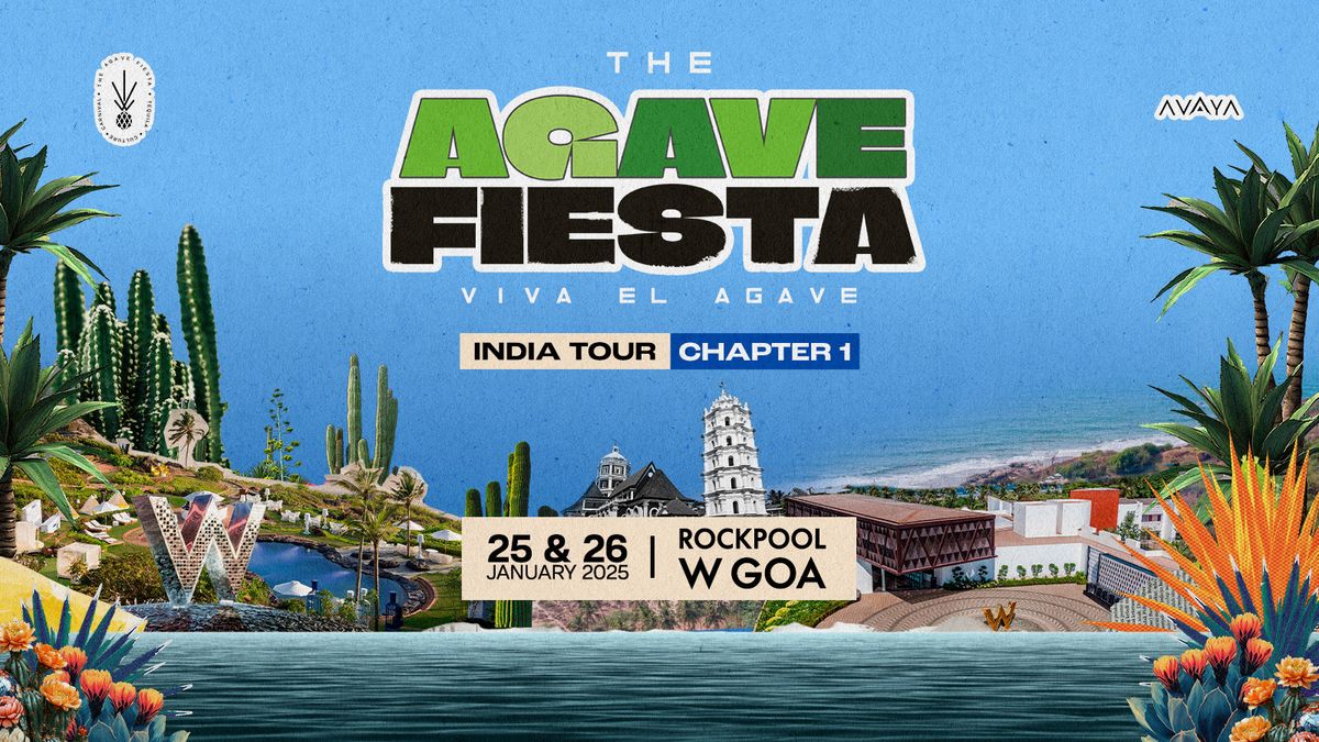 The Agave Fiesta - Goa