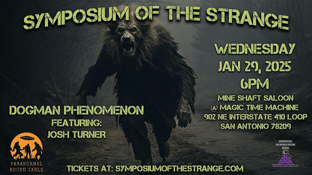 Symposium of the Strange ~ Dogman Phenomenon with Josh Turner