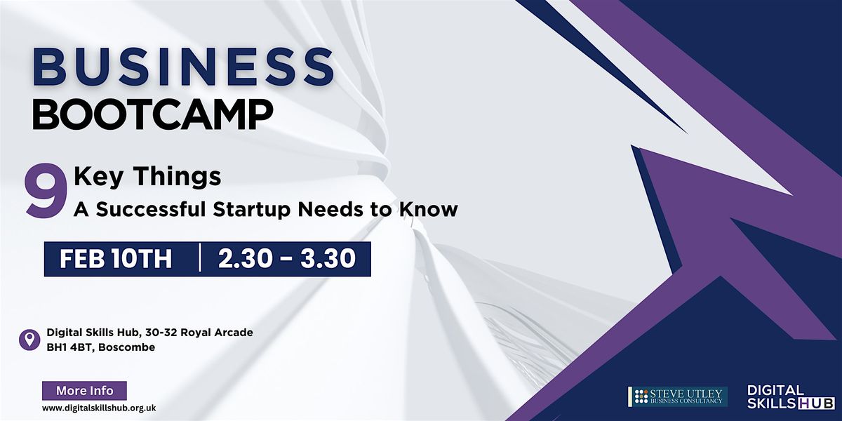 Business Bootcamp - 9 Key Things A Successful Startup Needs to Know