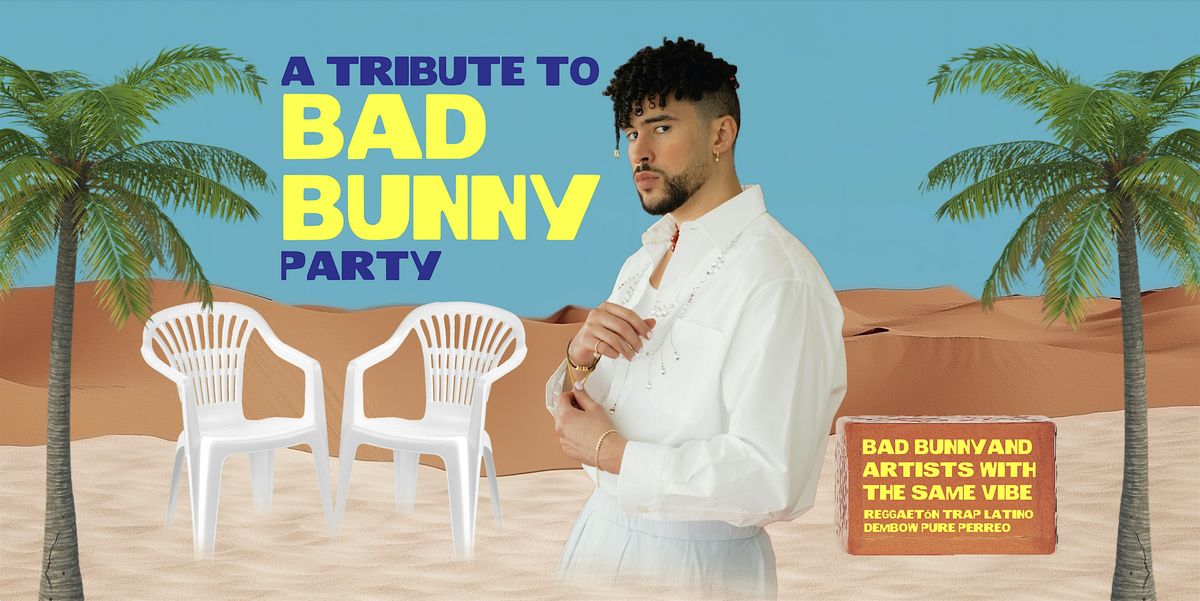 Bad Bunny Party \u2022 \u00dcbel & Gef\u00e4hrlich \u2022 Hamburg