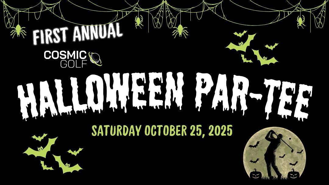 Cosmic Golf First Annual Halloween Par-TEE