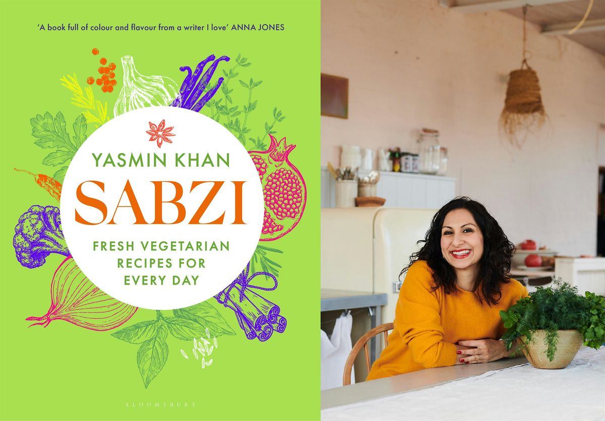 Sabzi Fresh Vegetarian Recipes for Every Day with Yasmin Khan