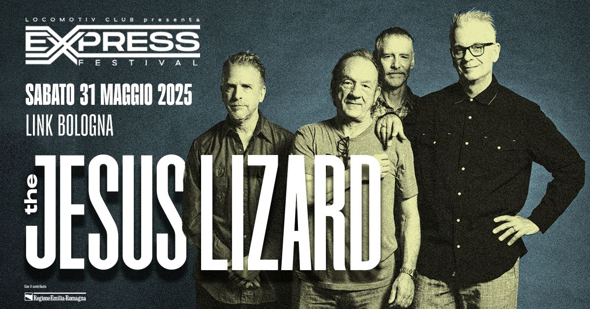 the Jesus Lizard @Link Bologna | EXPRESS FESTIVAL 2025