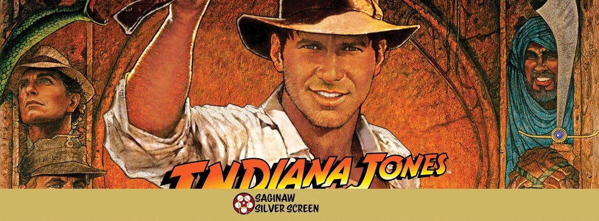 Saginaw Silver Screen: Raiders of the Lost Ark