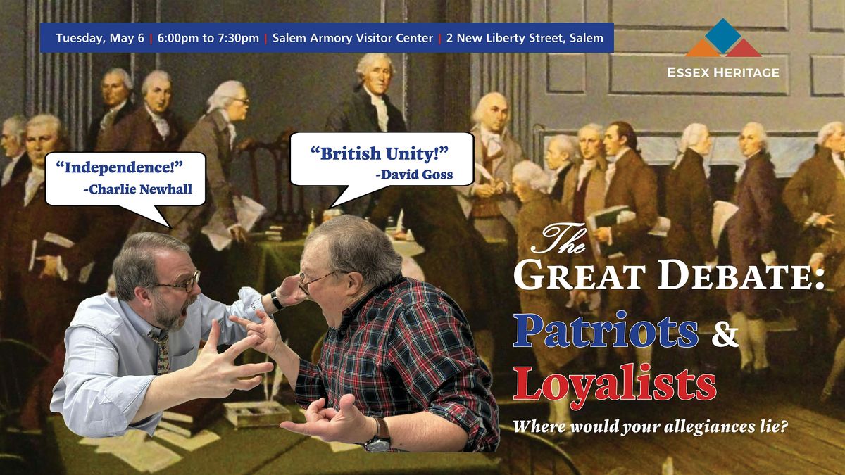 The Great Debate Part 2: Patriots & Loyalists