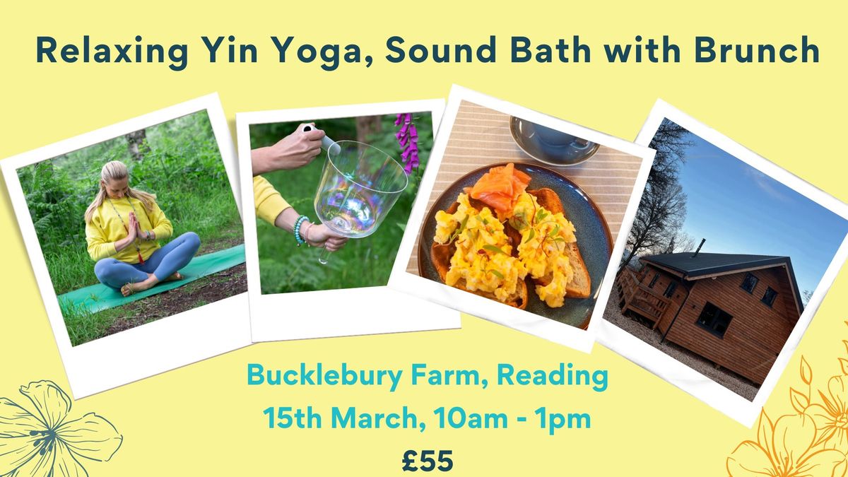 *Brunch, RELAXING Yin Yoga, Sound Bath at Bucklebury Farm*