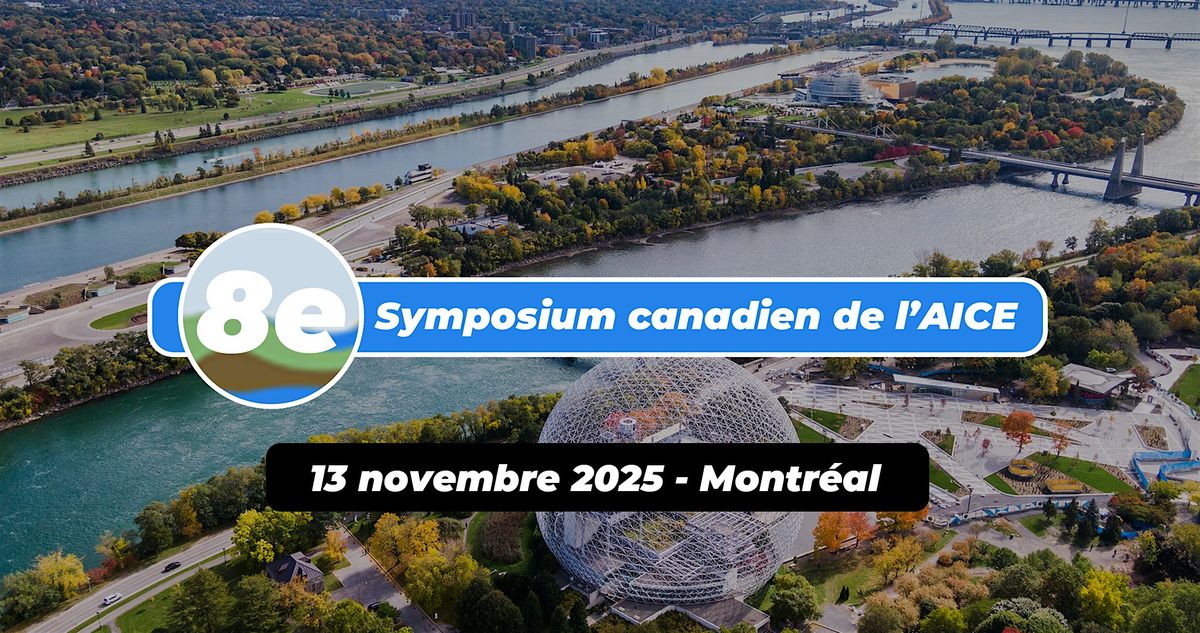 8e Symposium canadien de l\u2019AICE Canada
