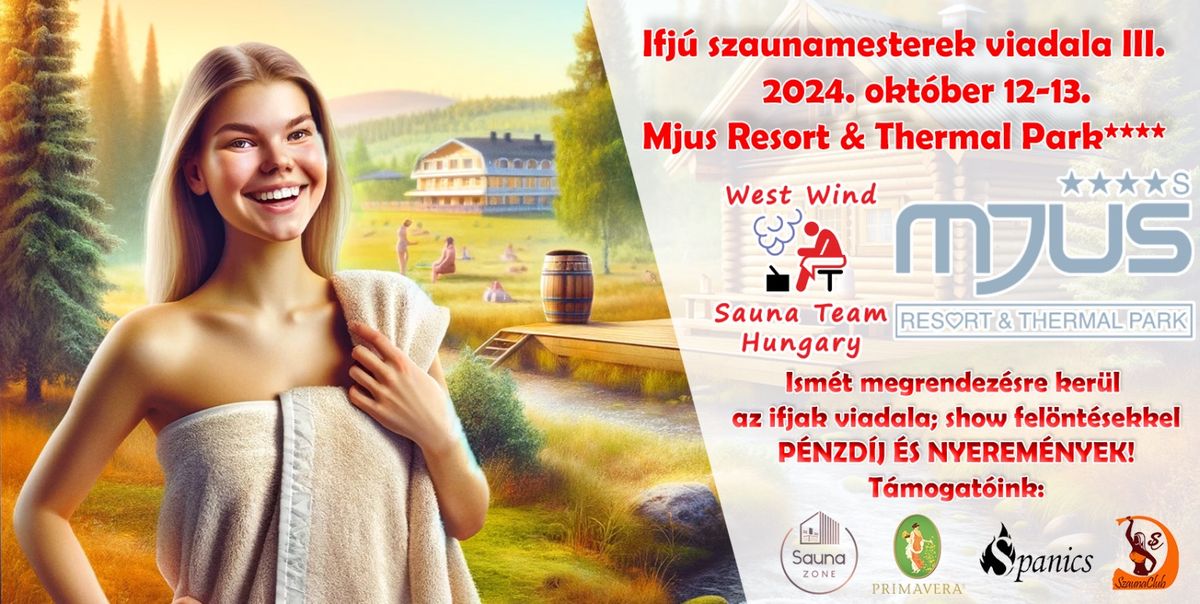 Ijf\u00fa Szaunamesterek viadala III. 2024.10.12.-13, Mjus Resort & Thermal Park****