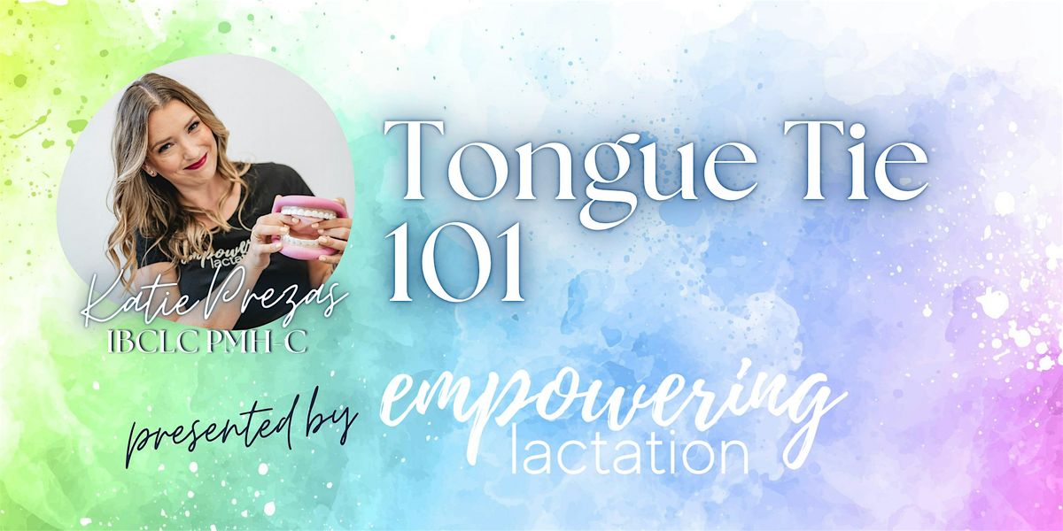 Tongue Tie 101