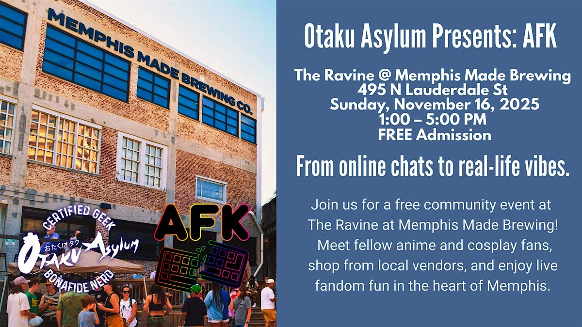Otaku Asylum Presents: AFK