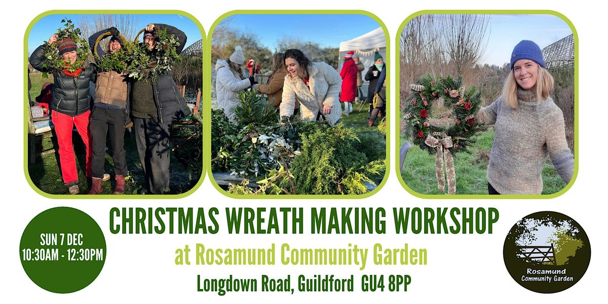 Christmas Wreath Making Workshop at Rosamund Community Garden Guildford