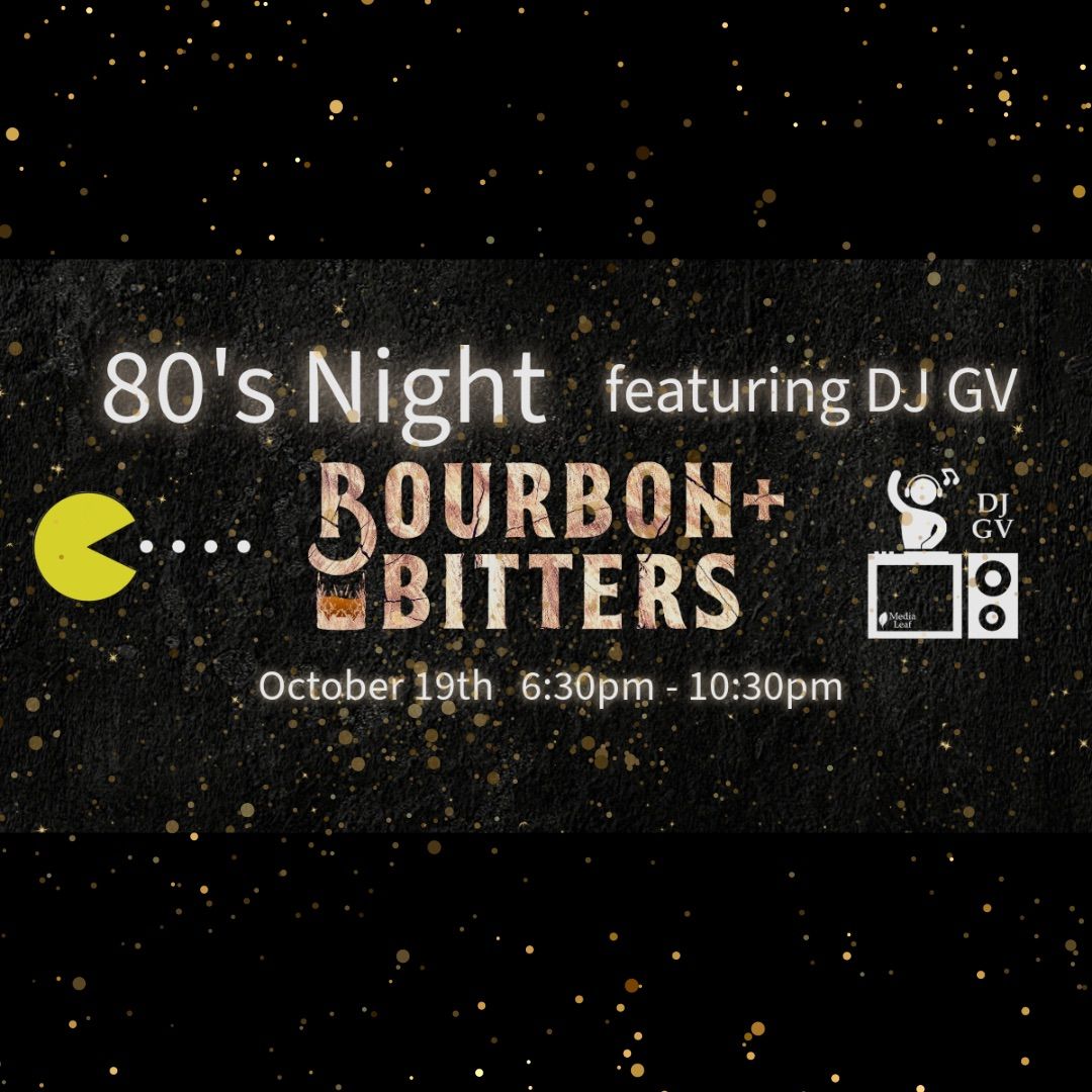 80\u2019s Night at Bourbon + Bitters 