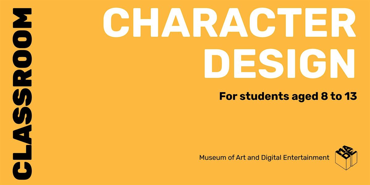 MADE Classroom: Character Design