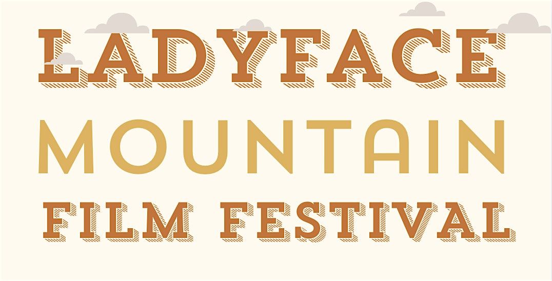 Ladyface Mountain Film Festival 2025