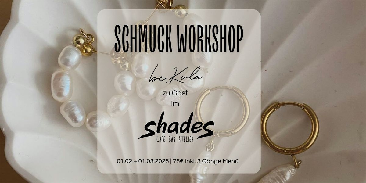 Schmuck Workshop x Shades inkl. 3 G\u00e4nge Men\u00fc