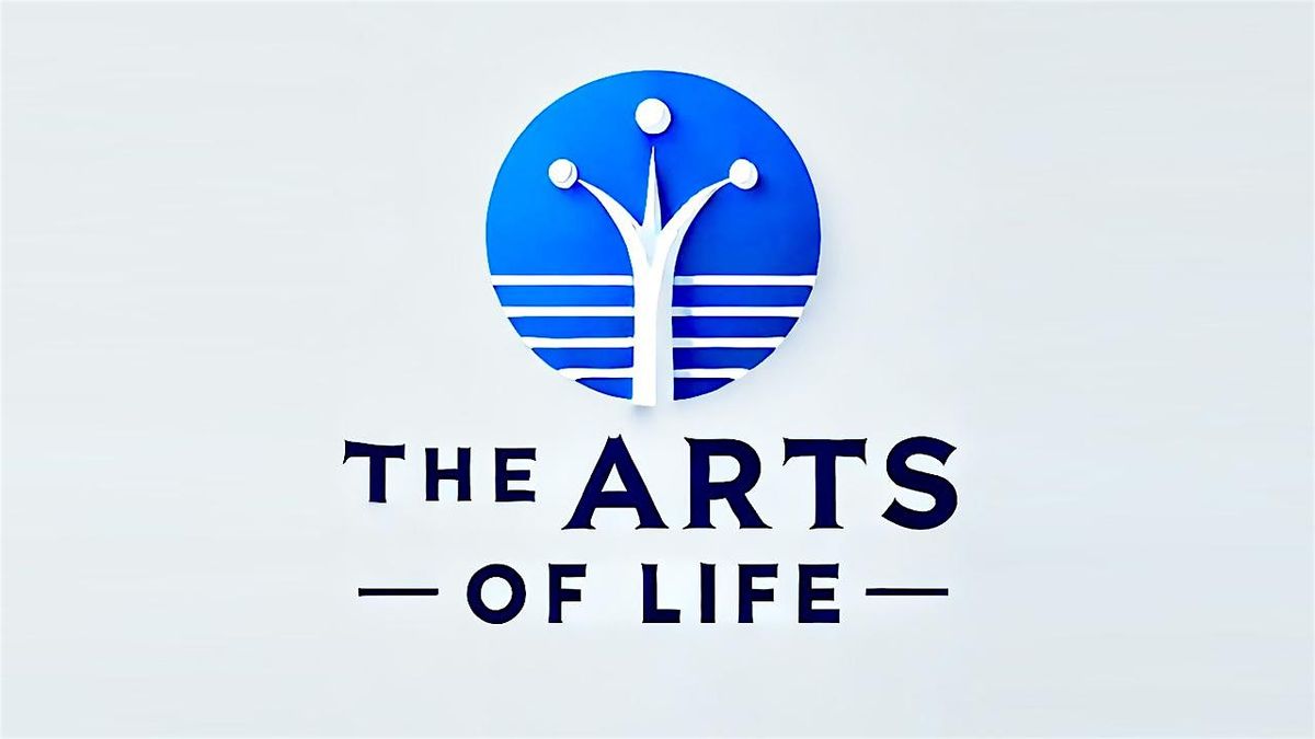 The Arts of Life